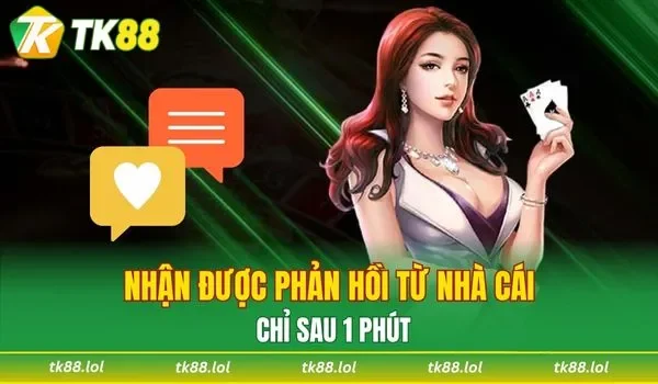 Nhận được phản hồi từ nhà cái chỉ sau 1 phút