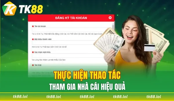 Thực hiện thao tác tham gia nhà cái hiệu quả